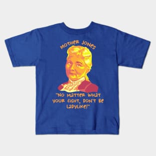 Mother Jones Portrait and Quote Kids T-Shirt